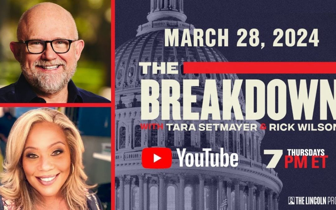 THIS WEEK: THE BREAKDOWN WITH TARA SETMAYER AND RICK WILSON THURSDAY MARCH 28 AT 7PM ET by The Lincoln Project (Video Ad)